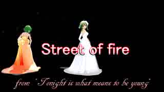 Street of fire 「tonight is what means to be young」