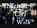 Nighter City Walk/Tv1cko