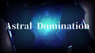 【UTAUカバー】Astral Domination【龍音寺リチ&一音】