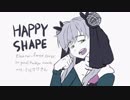 【Eleanor Forte】HAPPY  SHAPE【SynthVカバー】