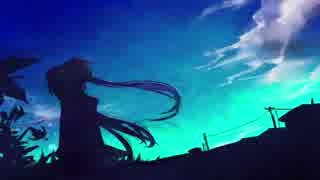 【初音ミク】アオノセカイ【オリジナル曲】