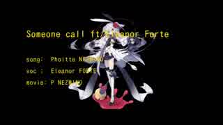 [Eleanor Forte]Someone call /ft.Eleanor Forte[original MV]