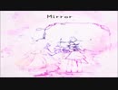 【マクネナナ】Mirror【オリジナル曲】