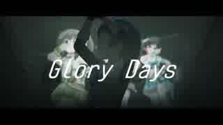 【MAD】GloryDays