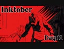 【12倍速】Inktober お絵かき配信ダイジェスト～11日目～
