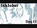 【12倍速】Inktober お絵かき配信ダイジェスト～13日目～
