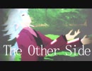 【Fate/MMD】ローソンマーリンさんでThe Other Side（リメイク）  (1080P)