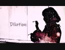 [ニコカラ]- Dilution  - Nobanobi offvocal key-1