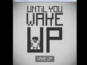 【Until You Wake Up】目が覚めても続く悪夢の巻き～前編～