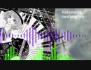 【東方自作アレンジ】  Rebuilding (Iwafune mix)   [イザナギオブジェクト]