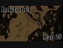 【12倍速】Inktober お絵かき配信ダイジェスト～29日目～