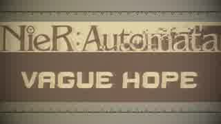 NieR:Automata [ニーア オートマタ] - Vague Hope (Cold Rain) - Instrumental