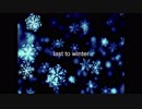 【重音テト】last to winter【オリジナル曲】
