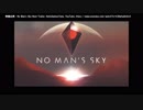 【宇宙探索！】No Man's Sky ゆっくり実況 #01