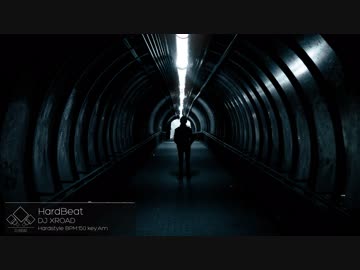 【Hardstyle】DJ XROAD - HardBeat【オリジナル】