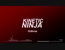 KineticNinja - Orthros