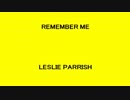 REMEMBER ME - LESLIE PARRISH