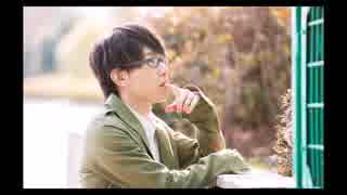 CV.豊永利行のキャラソン+生歌さらっとまとめ第4弾