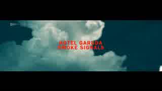Hotel Garuda - Smoke Signals