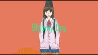 『Bloomy Day』 IA