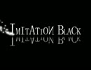 【ほかもん×紫唖×環】IMITATION BLACK【うたってみた】