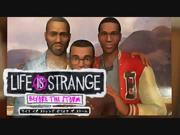 #15『Life Is Strange』:Before The Storm【実況】