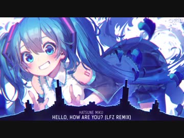 ハロ／ハワユ - Hello, How Are You (Remix) - Nightcore