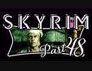 【Skyrim】2周目実況プレイ Part 48 - 大惨事の原因  -