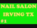 Nail Salon Irving TX | Call Us (214) – 743 – 1366