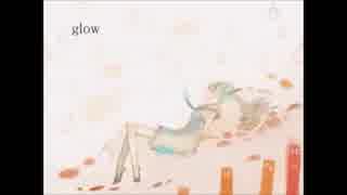 glow 歌ってみた Ver.しののめ。
