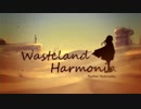 【合唱コン】Wasteland Harmonia【Phantale】
