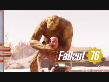 カオスな世紀末ゲーFallout76ゆっくり実況はじめました。1