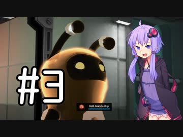 【WARP】結月ゆかりとキュートなエイリアンの歪曲脱走 #3【VOICEROID実況】