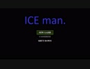 【単発実況】５分で終わると噂のフリーゲームをのんびりプレイ【ICE man.】