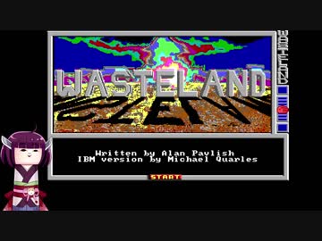 【Wasteland】東北きりたんが30年前の洋ゲーを遊ぶ【VOICEROID実況】 1回目