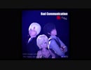 【MMD鬼徹】Bad/Commu/nication/E.Style【来狸式白澤4周年】