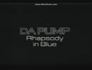 DA PUMP Rhapsody in Blue