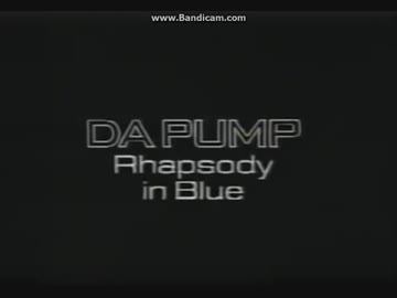 DA PUMP Rhapsody in Blue