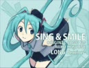 初音ミク「SING＆SMILE」歌ってみた。（by雪乃）