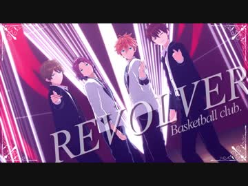 【MMDあんスタ】REVOLVER【バスケ部】