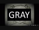 【初音ミク】 GRAY 【曲を作ってみました】