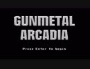 【実況】Gunmetal Arcadia【Part1】