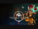 【Switch DLゲーほぼ日実況#264】「Transistor」その1【Ciao_Ringoのショートショート】