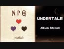 【C95】NPG-UNDERTALE Cover Album XFD：parfait-パルフェ