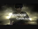 SHADOW / カラムP feat.IA