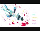 【初音ミク】pop, sweet, love, magic【オリジナルアルバム】