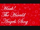 【全部俺達】Hark! the Herald Angels Sing【天には栄え】