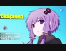 【結月ゆかり】Despised【Flower】