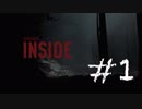 【INSIDE】   暗い世界にただひとり ＃1   【実況】