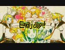 【鏡音リン・レン】Enjoy!【オリジナル曲】